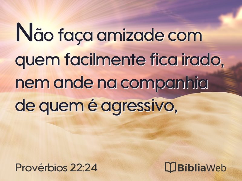 Provérbios 22:24 em imagem para compartilhar