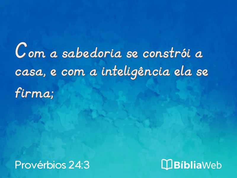 Provérbios 24:3 em imagem para compartilhar