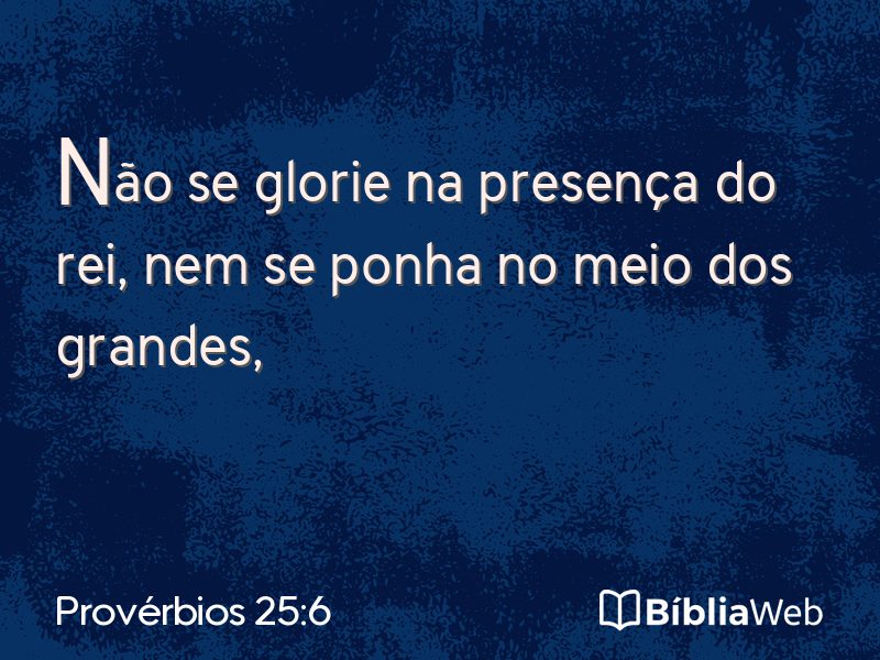 Provérbios 25:6 em imagem para compartilhar