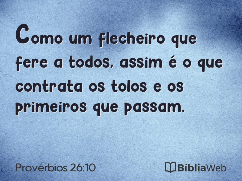Provérbios 26:10 em imagem para compartilhar
