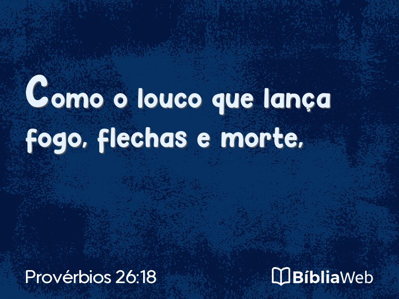 Provérbios 26:18 em imagem para compartilhar