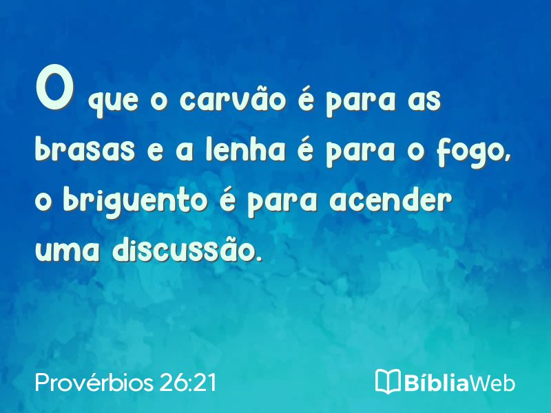 Provérbios 26:21 em imagem para compartilhar