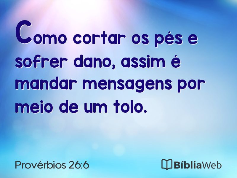 Provérbios 26:6 em imagem para compartilhar