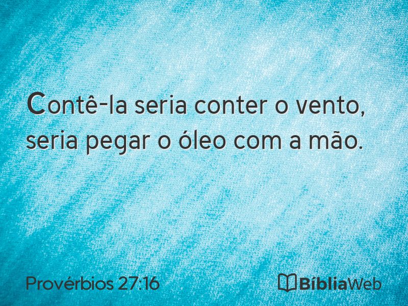 Provérbios 27:16 em imagem para compartilhar