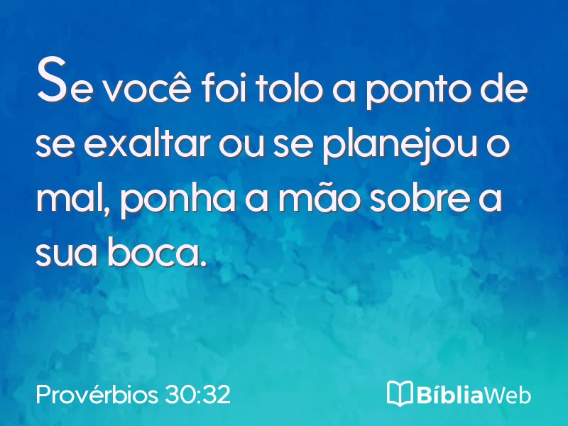 Provérbios 30:32 em imagem para compartilhar