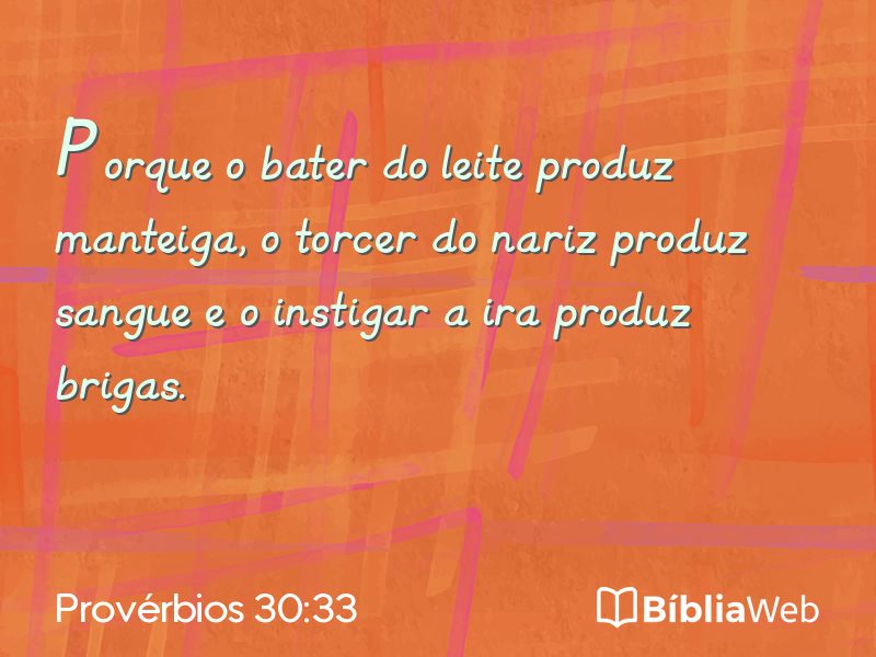 Provérbios 30:33 em imagem para compartilhar