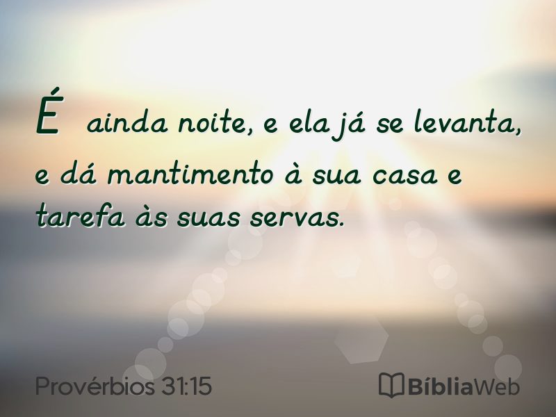 Provérbios 31:15 em imagem para compartilhar
