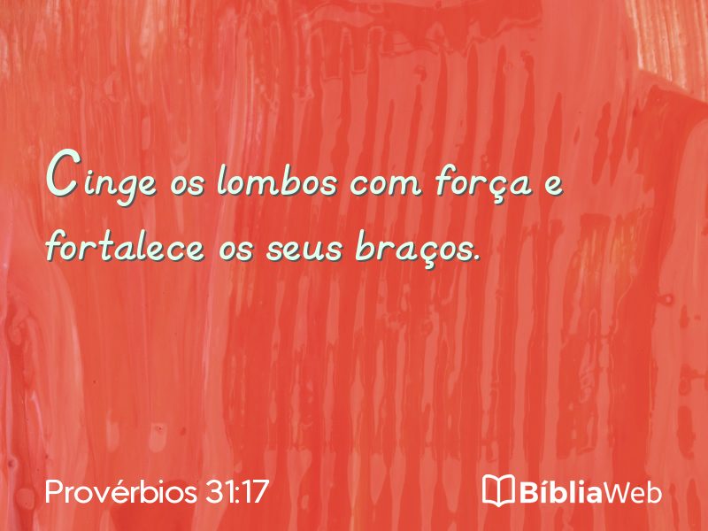 Provérbios 31:17 em imagem para compartilhar