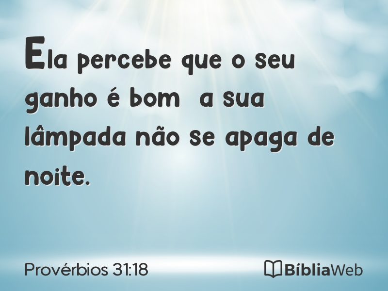 Provérbios 31:18 em imagem para compartilhar