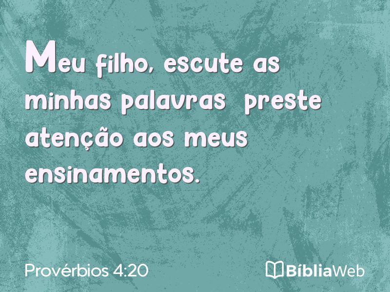 Provérbios 4:20 em imagem para compartilhar