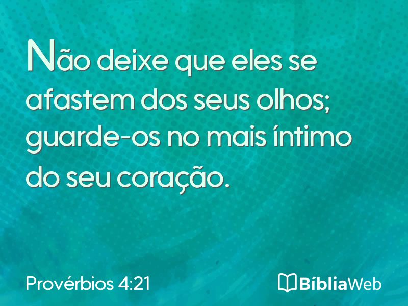 Provérbios 4:21 em imagem para compartilhar