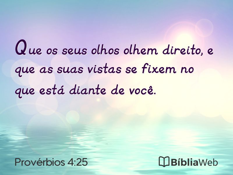 Provérbios 4:25 em imagem para compartilhar
