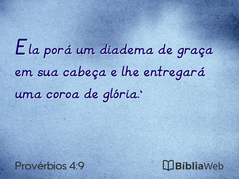 Provérbios 4:9 em imagem para compartilhar