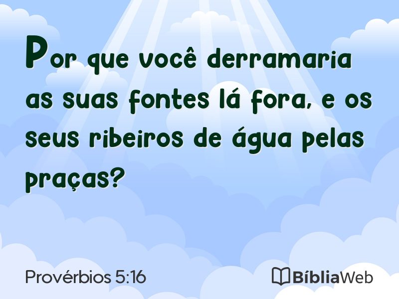 Provérbios 5:16 em imagem para compartilhar