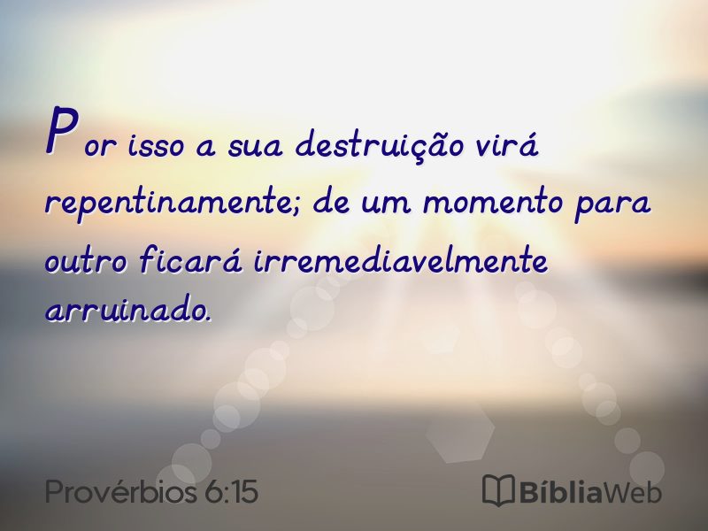 Provérbios 6:15 em imagem para compartilhar