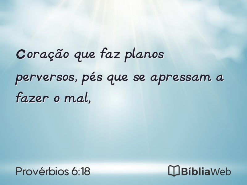 Provérbios 6:18 em imagem para compartilhar