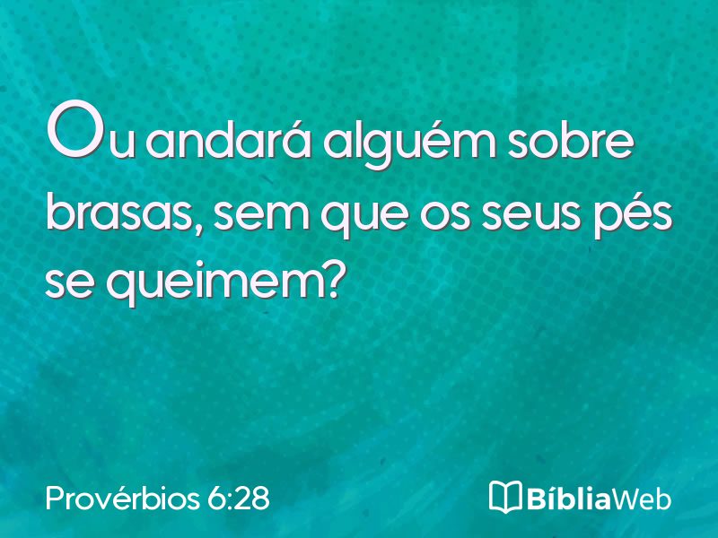 Provérbios 6:28 em imagem para compartilhar