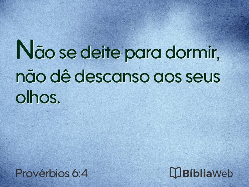 Provérbios 6:4 em imagem para compartilhar