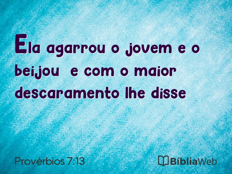 Provérbios 7:13 em imagem para compartilhar
