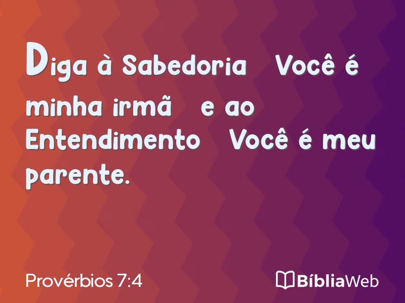 Provérbios 7:4 em imagem para compartilhar