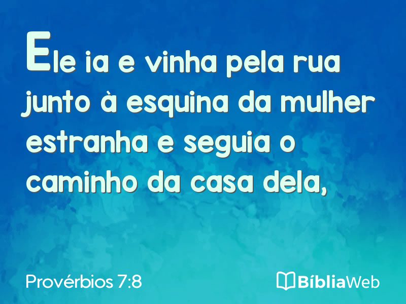 Provérbios 7:8 em imagem para compartilhar