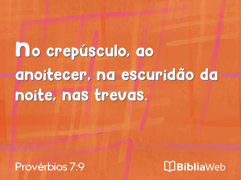Provérbios 7:9 em imagem para compartilhar