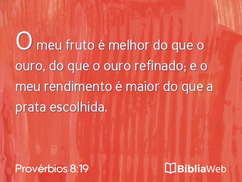 Provérbios 8:19 em imagem para compartilhar