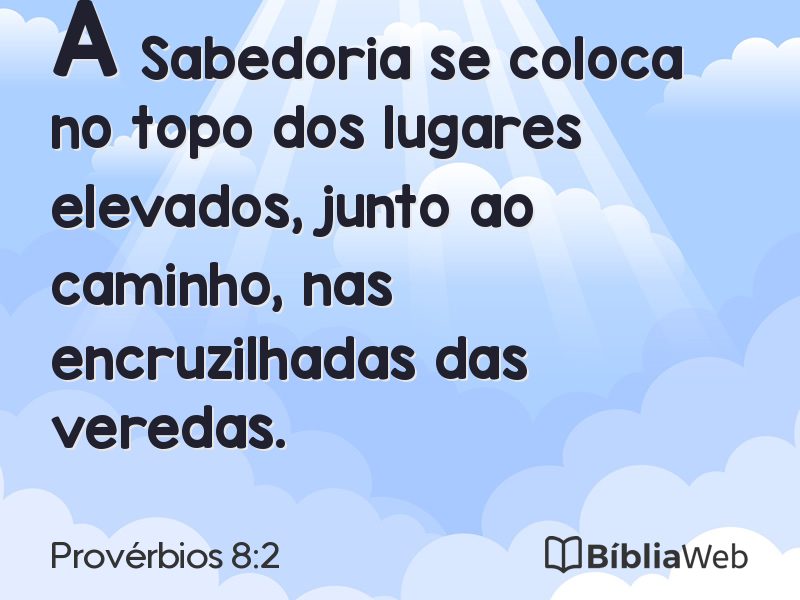Provérbios 8:2 em imagem para compartilhar