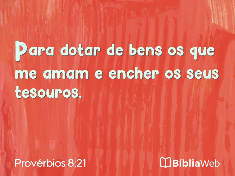 Provérbios 8:21 em imagem para compartilhar