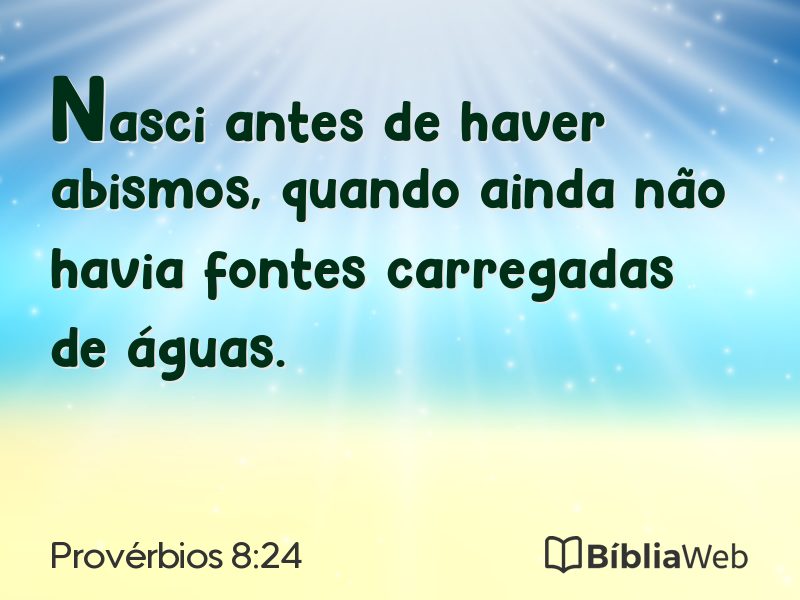 Provérbios 8:24 em imagem para compartilhar