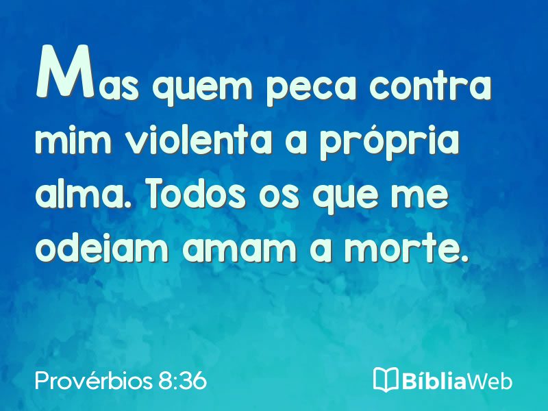 Provérbios 8:36 em imagem para compartilhar