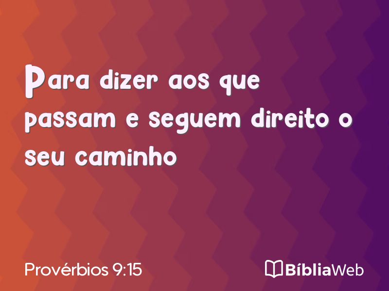 Provérbios 9:15 em imagem para compartilhar