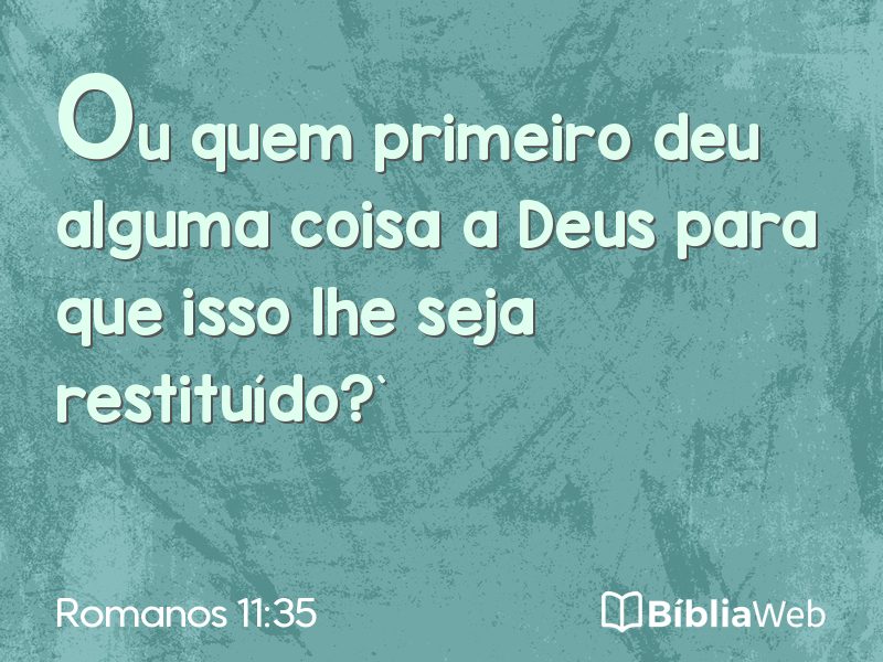 Romanos 11:35 em imagem para compartilhar
