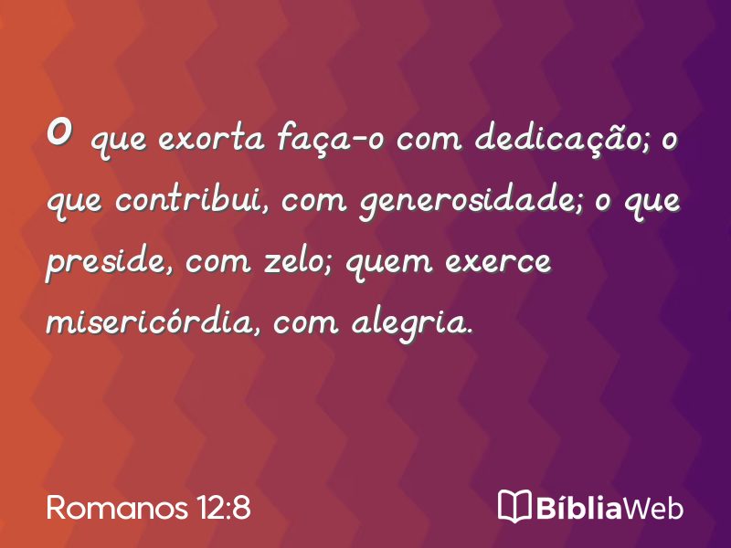 Romanos 12:8 em imagem para compartilhar