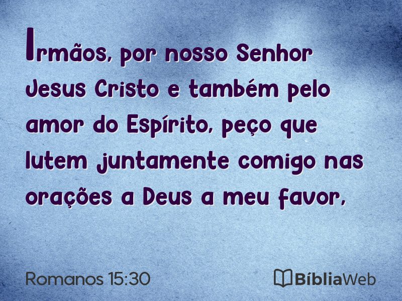 Romanos 15:30 em imagem para compartilhar
