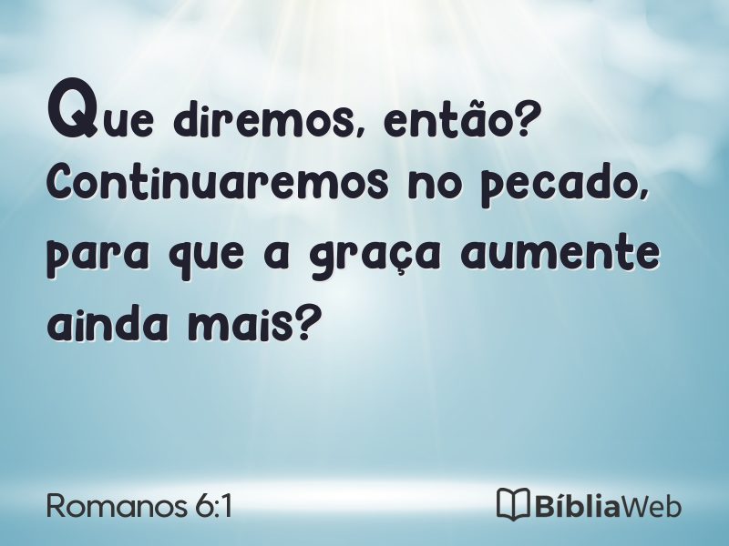 Romanos 6:1 em imagem para compartilhar
