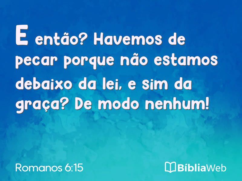 Romanos 6:15 em imagem para compartilhar