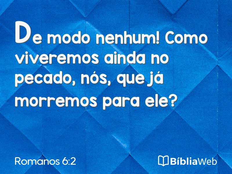 Romanos 6:2 em imagem para compartilhar