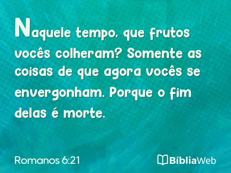 Romanos 6:21 em imagem para compartilhar
