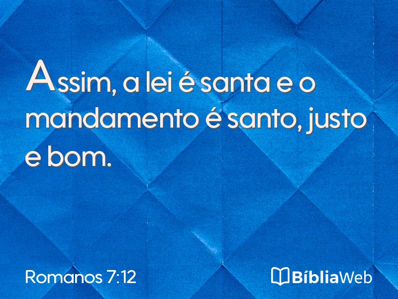 Romanos 7:12 em imagem para compartilhar