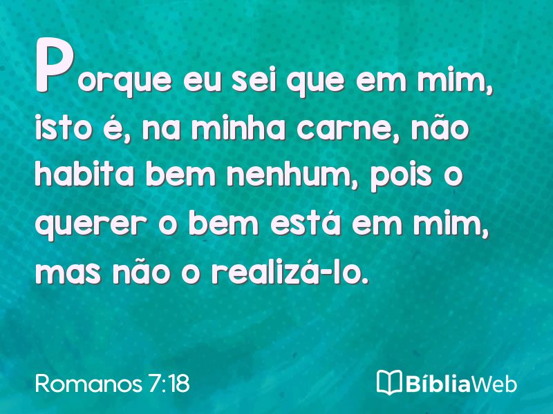 Romanos 7:18 em imagem para compartilhar
