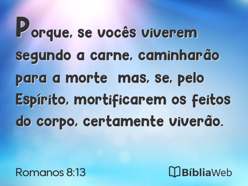Romanos 8:13 em imagem para compartilhar