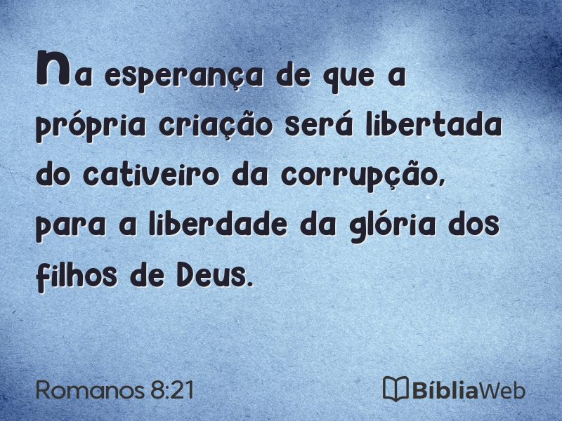 Romanos 8:21 em imagem para compartilhar