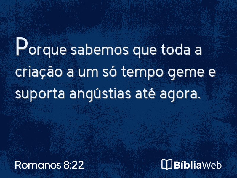 Romanos 8:22 em imagem para compartilhar
