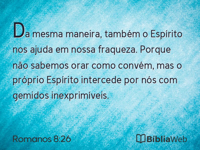 Romanos 8:26 em imagem para compartilhar