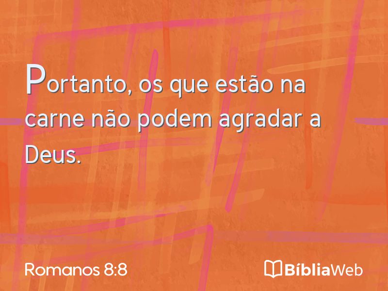 Romanos 8:8 em imagem para compartilhar