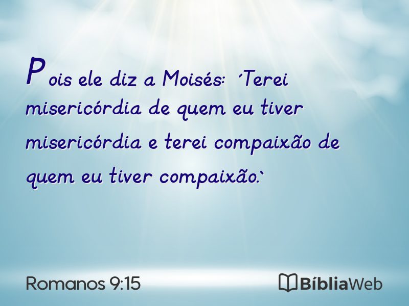 Romanos 9:15 em imagem para compartilhar