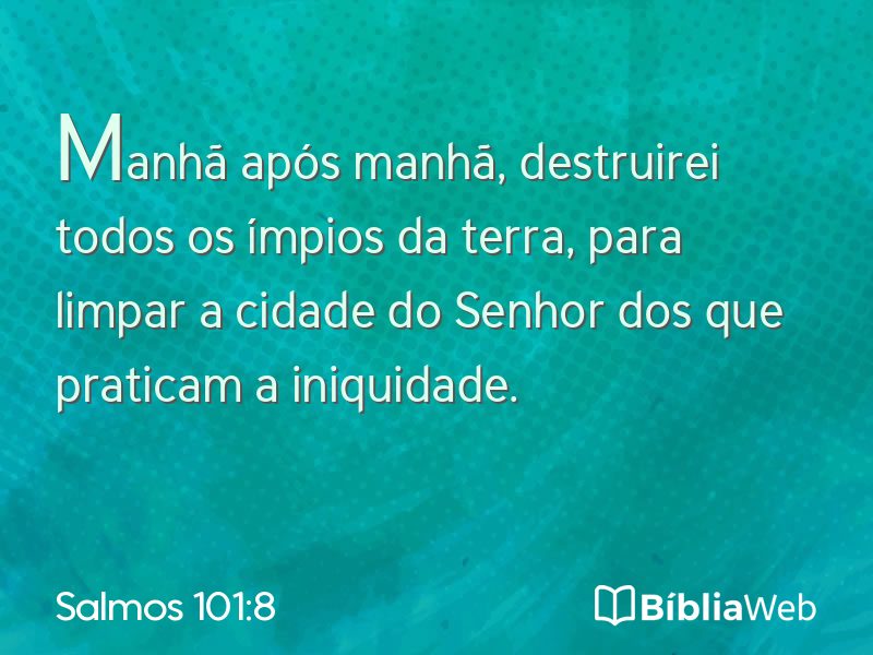 Salmos 101:8 em imagem para compartilhar