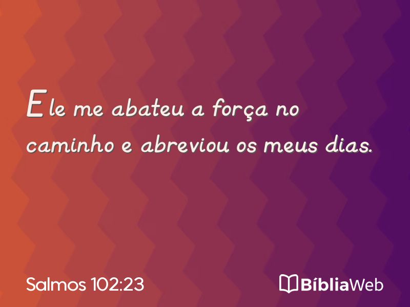 Salmos 102:23 em imagem para compartilhar