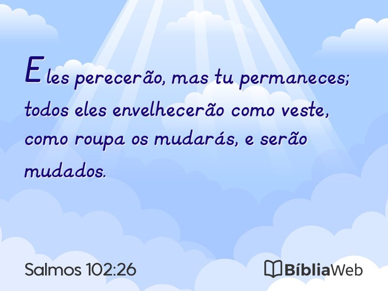 Salmos 102:26 em imagem para compartilhar